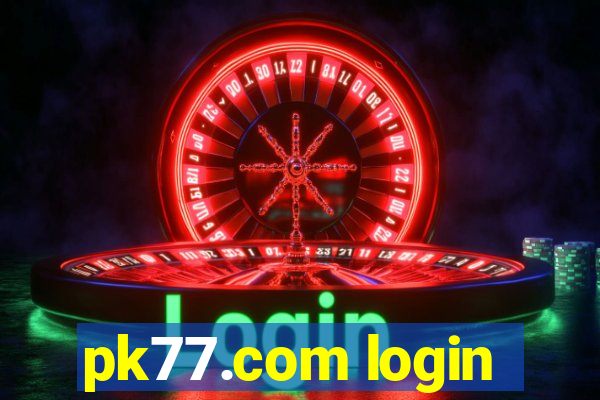 pk77.com login